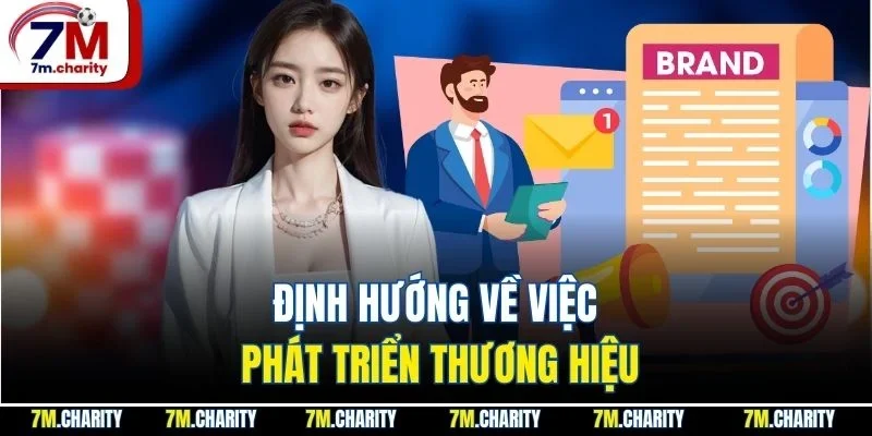 Định hướng về việc phát triển thương hiệu