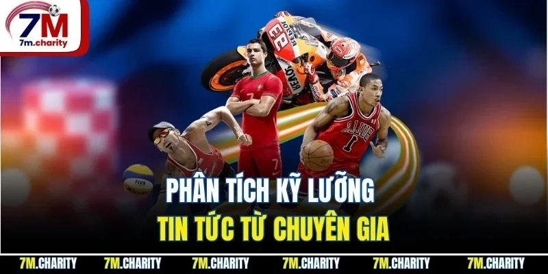 Phân tích kỹ lưỡng tin tức từ chuyên gia