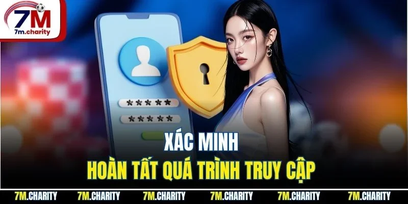 Xác minh hoàn tất quá trình truy cập 